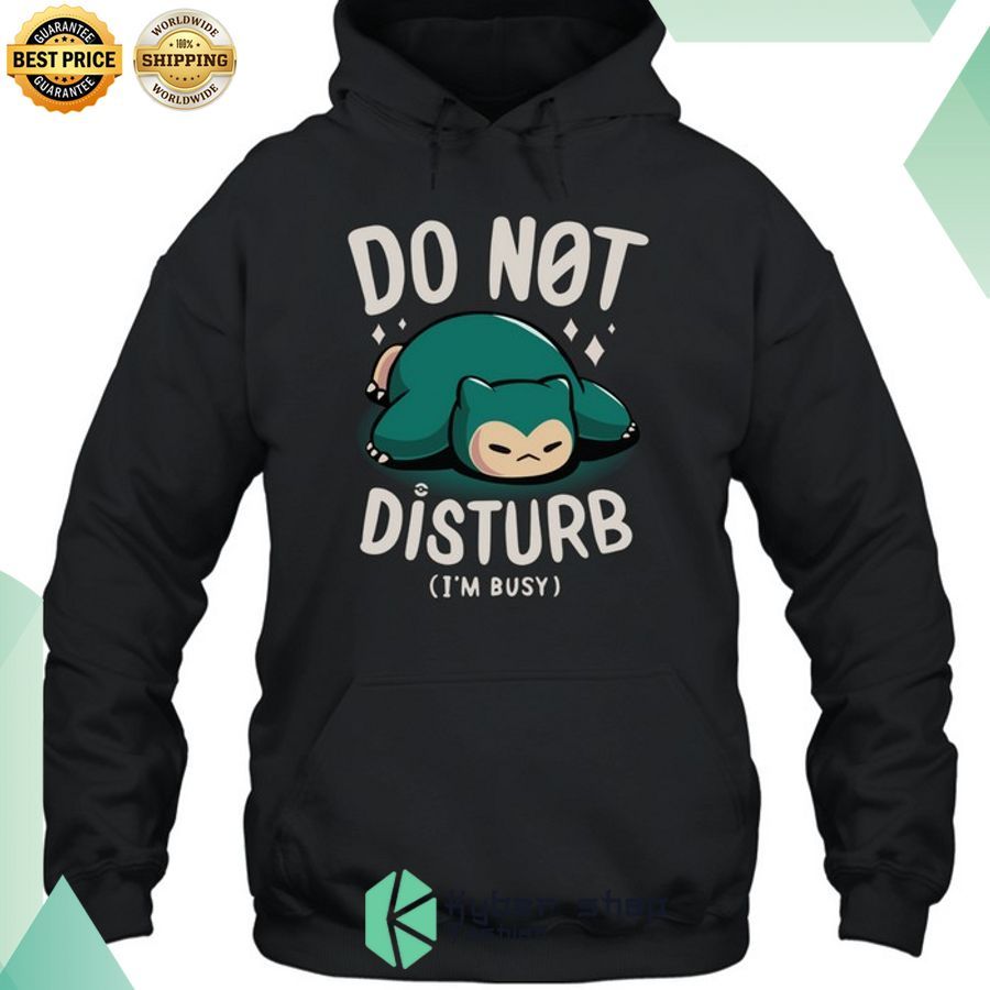 snorlax do not disturb im busy shirt 2 275