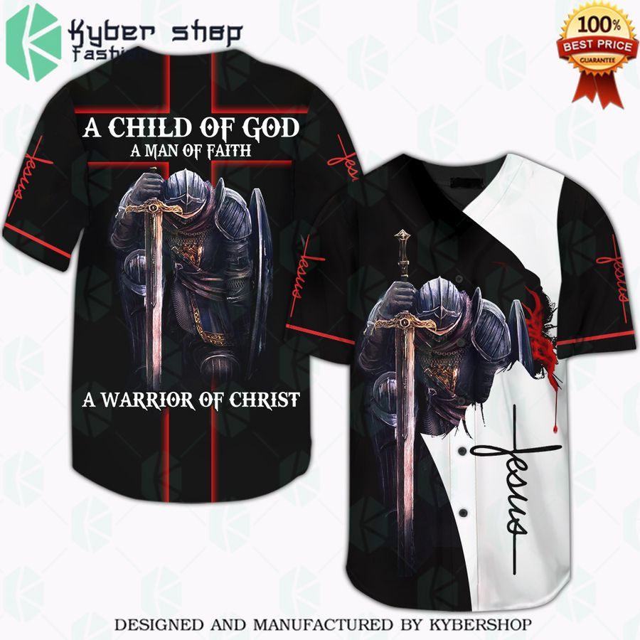 a child of god a man of faith a warrior of christ jesus baseball jersey 1 571