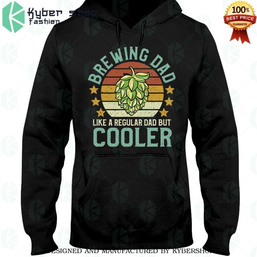 brewing dad cooler shirt hoodie 1 425