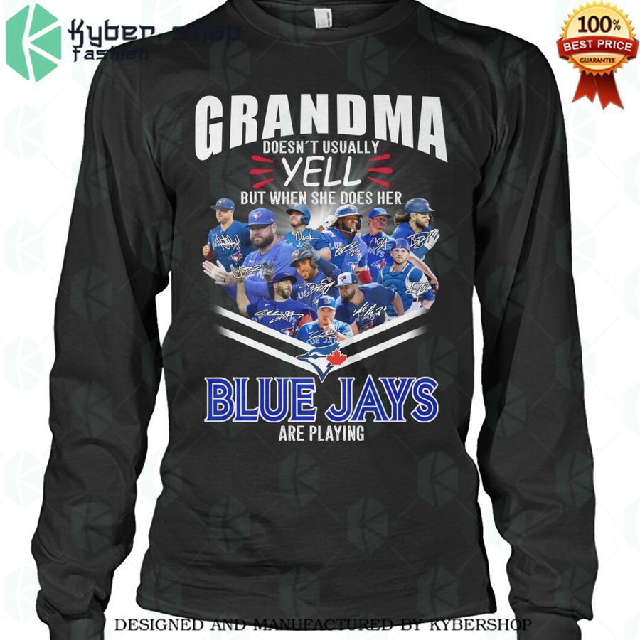 grandma doesnt usually yell she does when her blue jays are playing 2d shirt 2 748