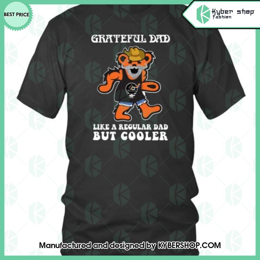 grateful dad like a regular dad but cooler t shirt 1 443