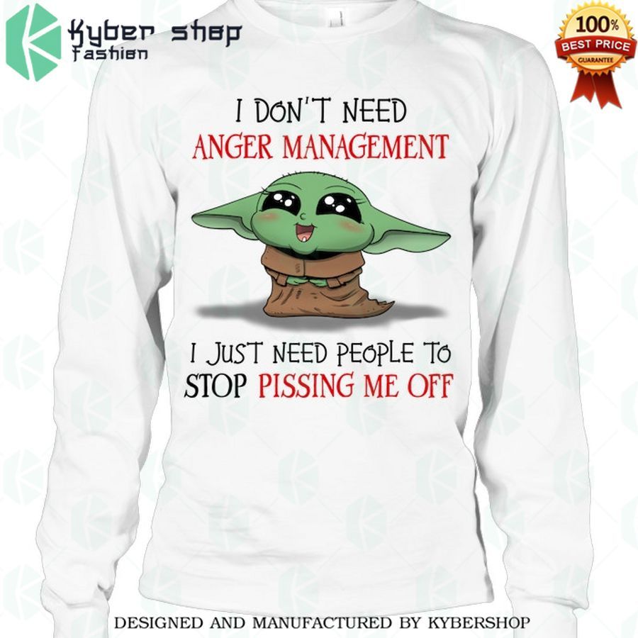 i don t need anger managerment baby yoda 2d shirt 1 331