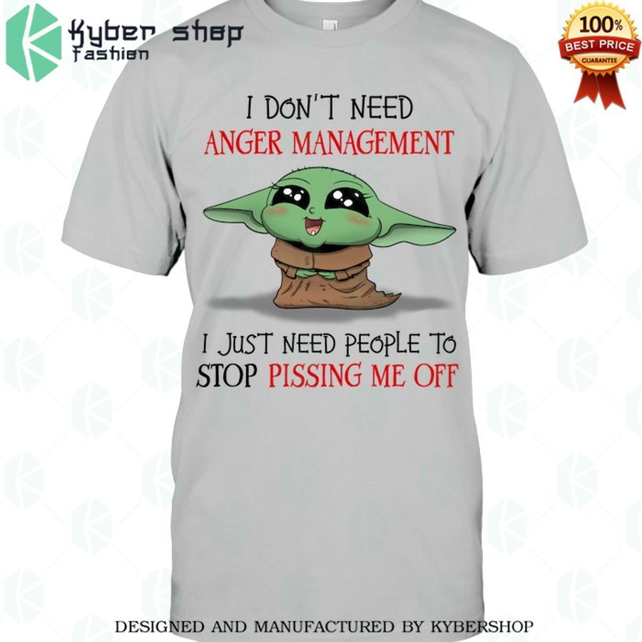 i don t need anger managerment baby yoda 2d shirt 2 55