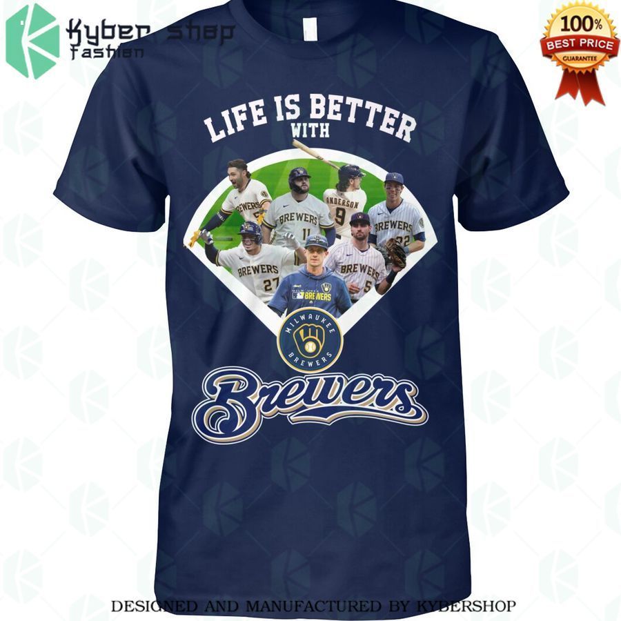 life is better with brewers shirt 1