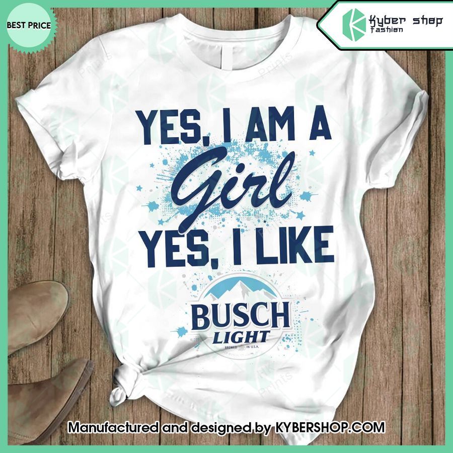 yes im a girl yes i like busch light t shirt and shorts 2 609